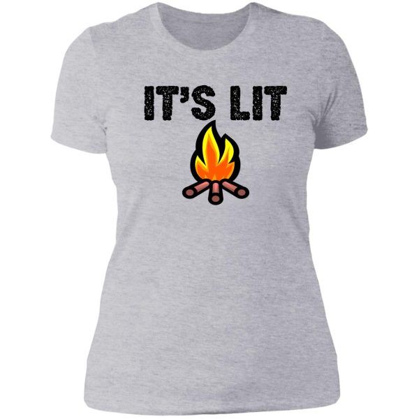 funny camping- it's lit lady t-shirt