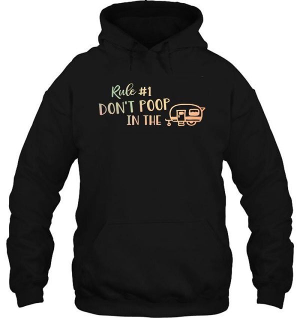 funny camping saying dont poop in the camper hoodie