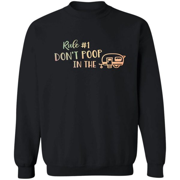funny camping saying dont poop in the camper sweatshirt