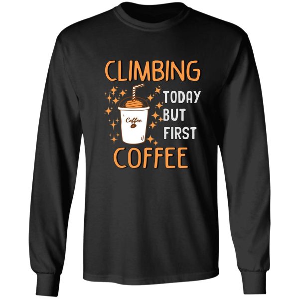 funny climbing coffee lover long sleeve