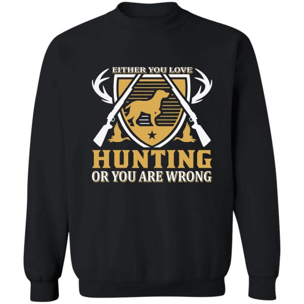 funny dad hunter shirthunting gear for men and women fathers day hunting gift sweatshirt