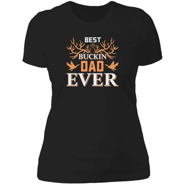 funny dad hunter t shirthunting gear for men and women fathers day hunting gift lady t-shirt