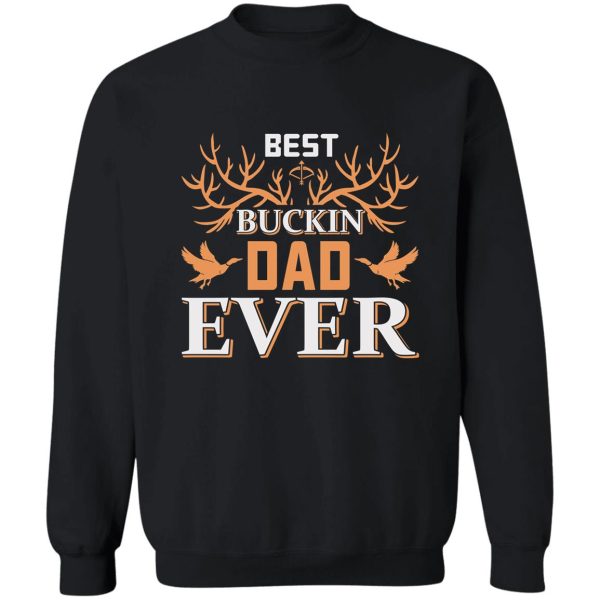 funny dad hunter t shirthunting gear for men and women fathers day hunting gift sweatshirt