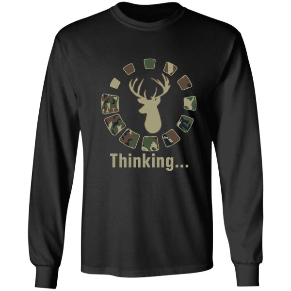 funny deer head hunting thinking camo long sleeve