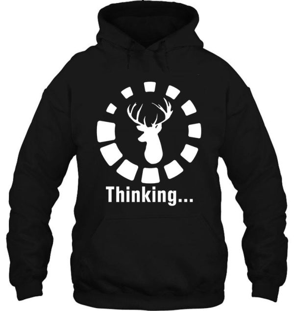 funny deer head hunting thinking hoodie