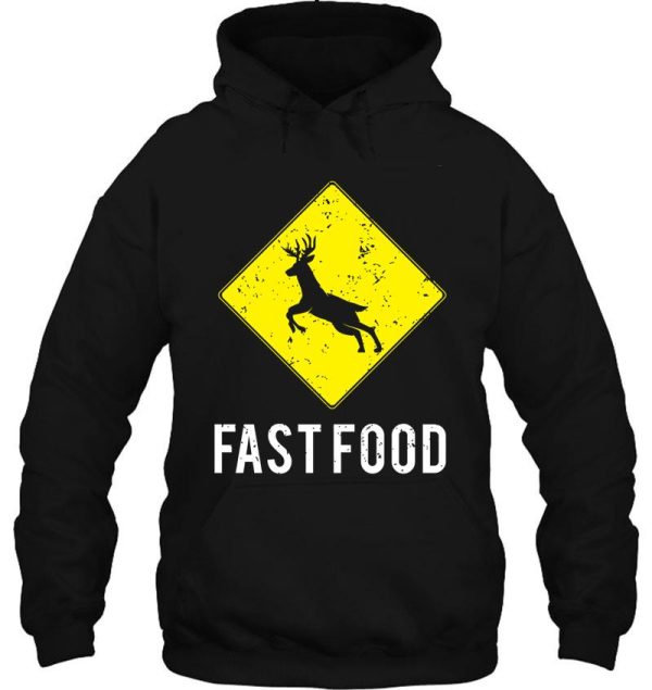 funny deer hunting season whitetail buck fast food hoodie