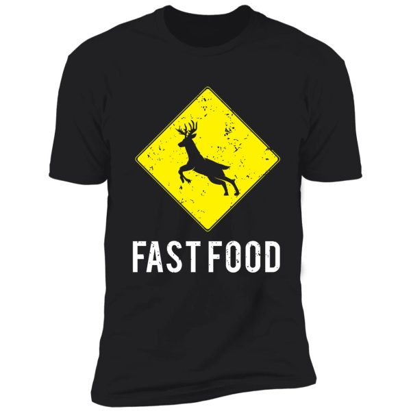 funny deer hunting season whitetail buck fast food shirt