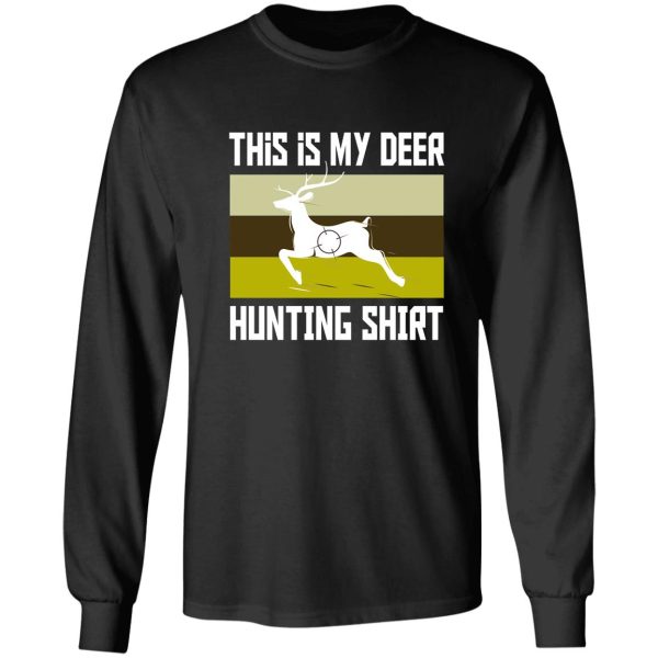 funny deer hunting shirt this is my deer hunting shirt long sleeve