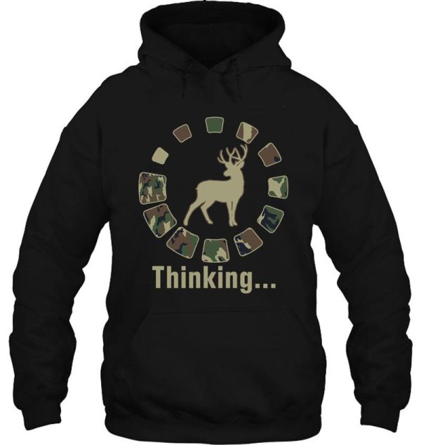 funny deer hunting thinking camo hoodie