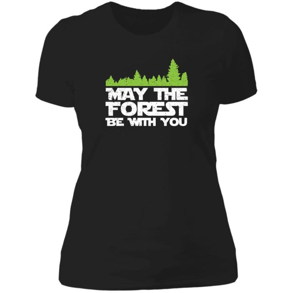 funny earth day apparel - may the forest be with you! lady t-shirt