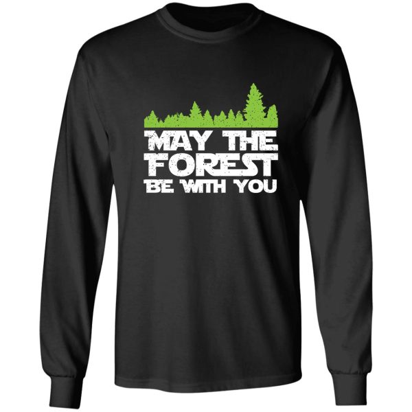 funny earth day apparel - may the forest be with you! long sleeve