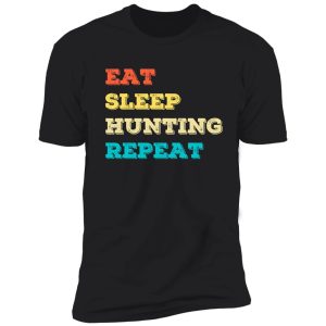 funny eat sleep hunting repeat, funny hunting lover christmas gifts shirt