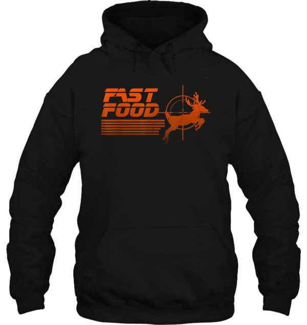 funny fast food deer hunting hoodie