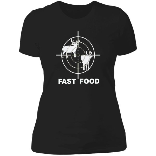 funny fast food deer hunting lady t-shirt