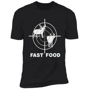 funny fast food deer hunting shirt