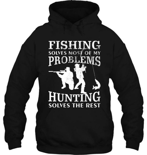 funny fishing & hunting gift for hunters and fishers hoodie