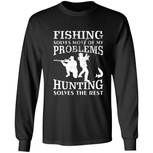 funny fishing & hunting gift for hunters and fishers long sleeve