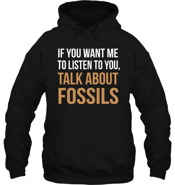 funny fossil hunting talk about fossils shirt hoodie