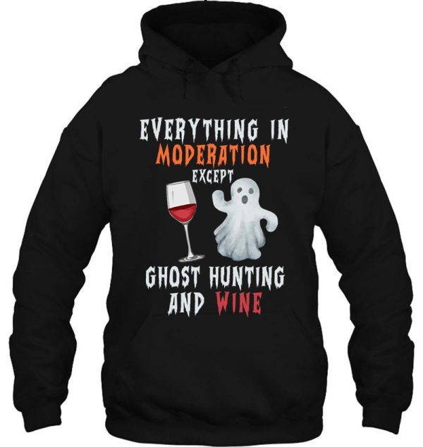funny ghost hunting halloween gift for wine lover hoodie