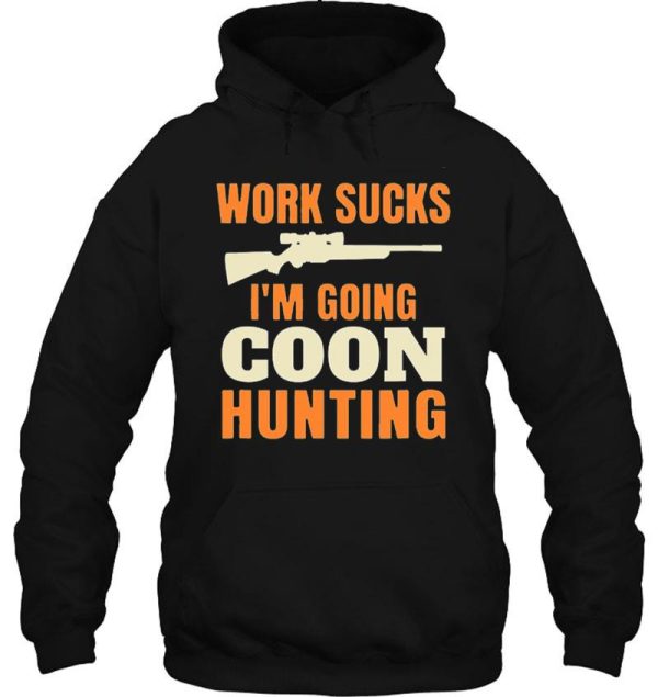 funny gift for lovers hunting cool coon hunting hoodie