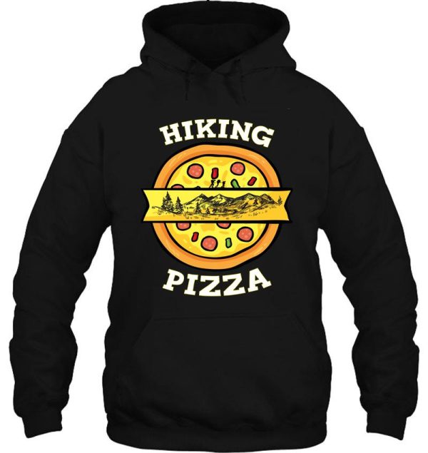 funny hiking and pizza hoodie