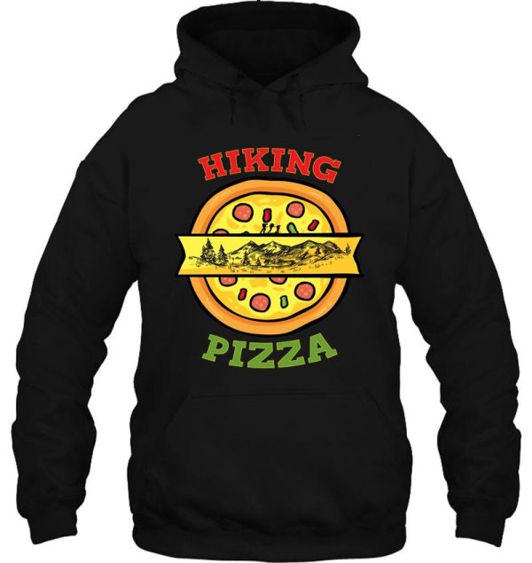 funny hiking and pizza hoodie