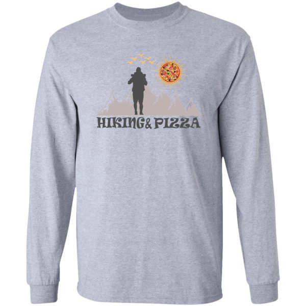 funny hiking and pizza long sleeve