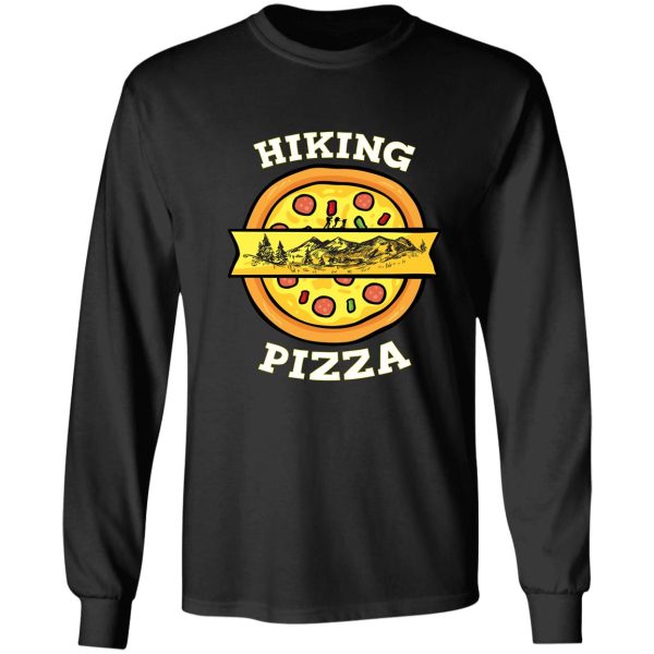 funny hiking and pizza long sleeve