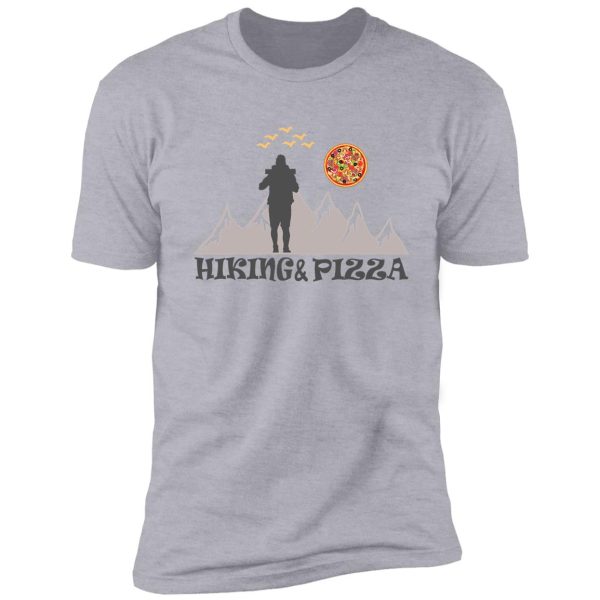 funny hiking and pizza shirt