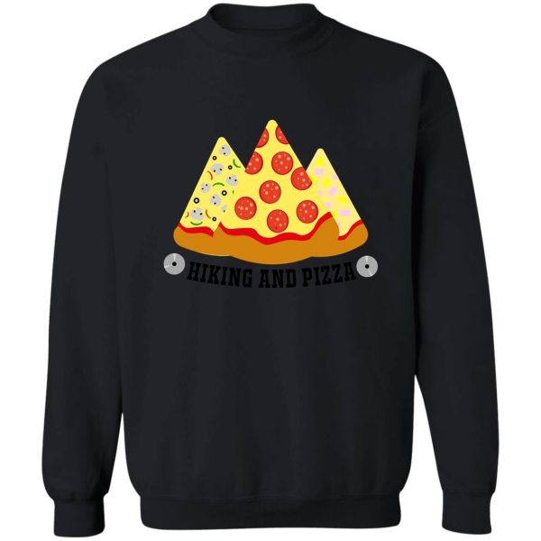 funny hiking and pizza sweatshirt