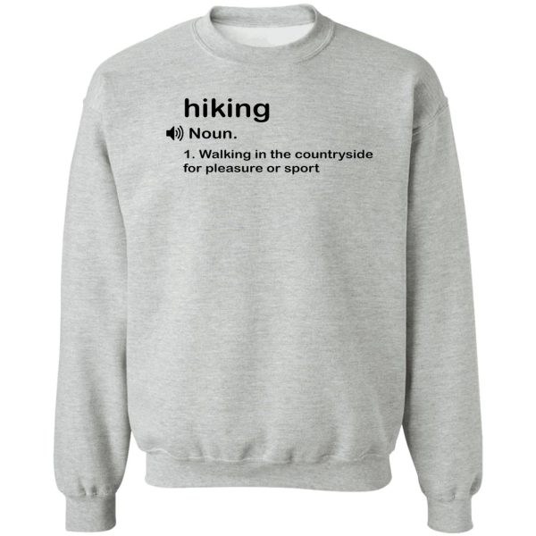 funny hiking definition gift sweatshirt