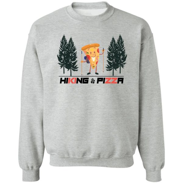 funny hiking pizza sweatshirt