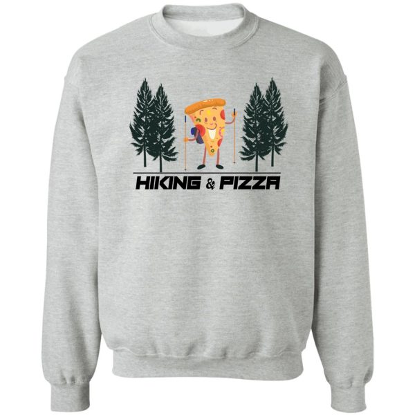 funny hiking pizza sweatshirt