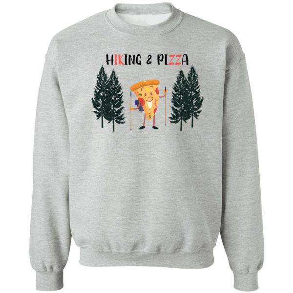 funny hiking pizza sweatshirt