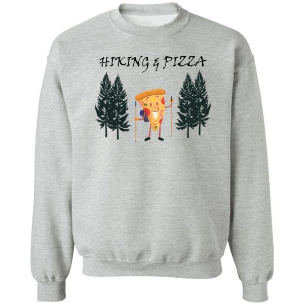 funny hiking pizza sweatshirt