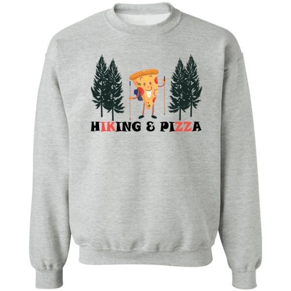 funny hiking pizza sweatshirt