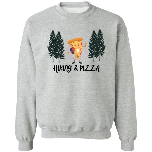 funny hiking pizza sweatshirt