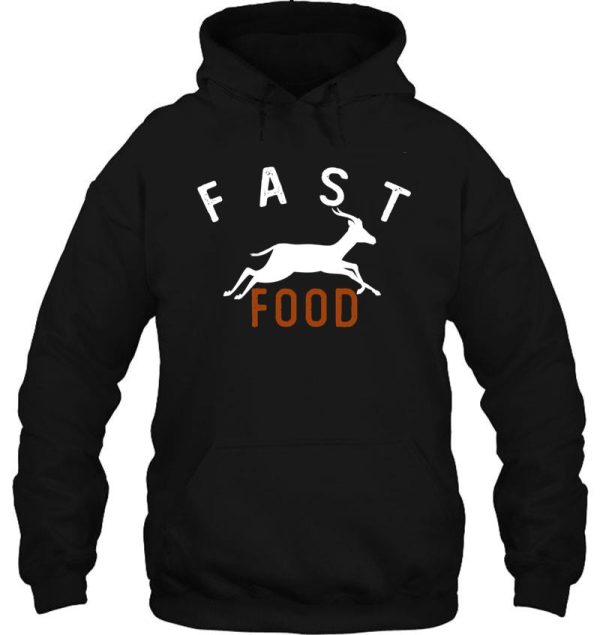 funny hunting deer fast food funny gift for men and women gift halloween thanksgiving christmas day lover gift cool design gift day holiday gift hoodie