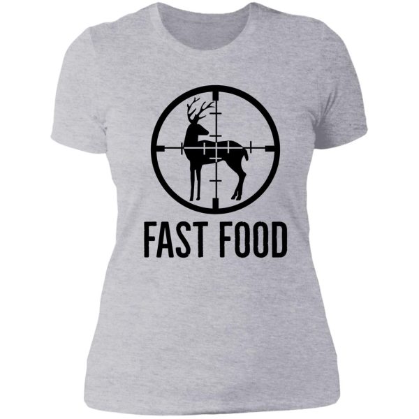 funny hunting fast food deer hunting lady t-shirt