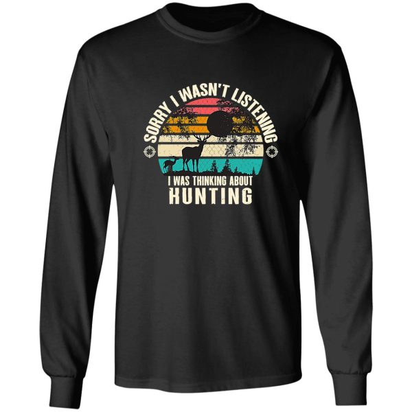 funny hunting gift for bow and rifle deer hunters quotes t-shirt long sleeve