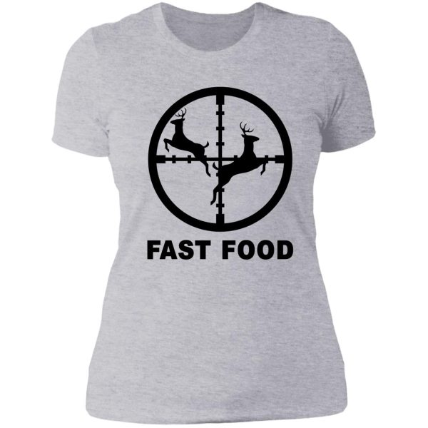 funny hunting joke fast food lady t-shirt