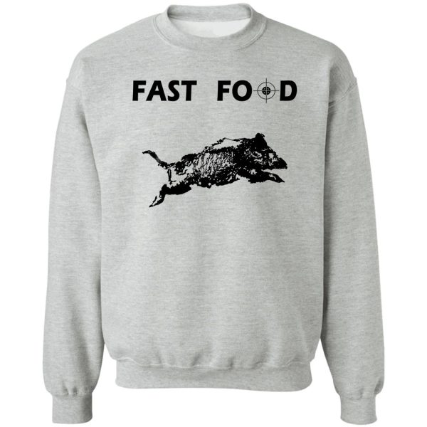 funny hunting quote sweatshirt