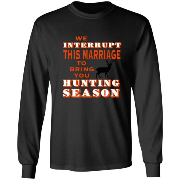 funny huntingmarriage quote - buck long sleeve