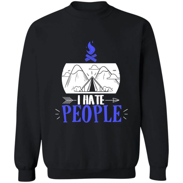 funny i hate people camping pun introvert camper sweatshirt