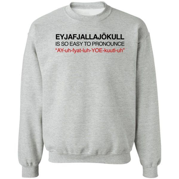 funny iceland eyjafjallajokull volcano hiking word sweatshirt
