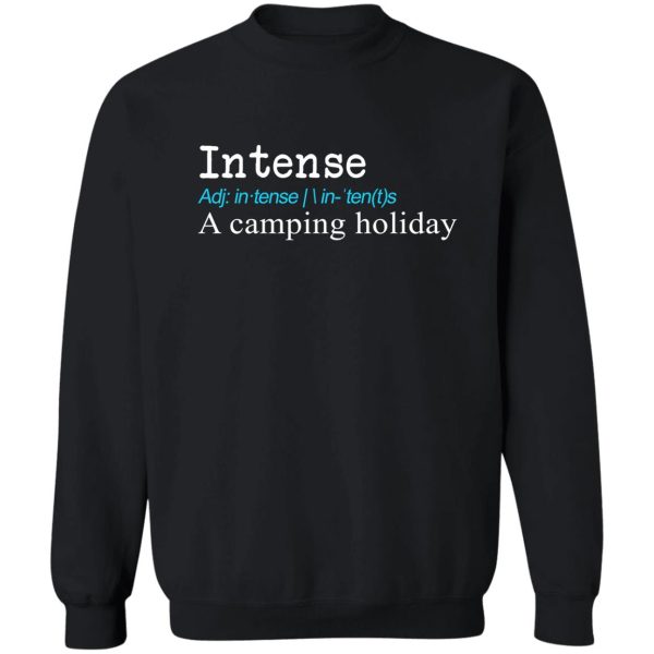 funny intense definition gift design sweatshirt