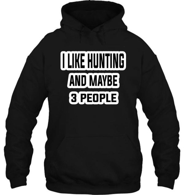 funny joke huntingdad hunting humor art with sayinggift for huntersi like hunting hoodie