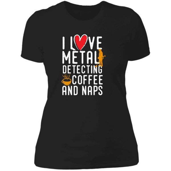 funny metal detecting tshirt - ideal gift for metal detectorists lady t-shirt
