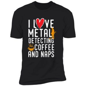 funny metal detecting tshirt - ideal gift for metal detectorists shirt