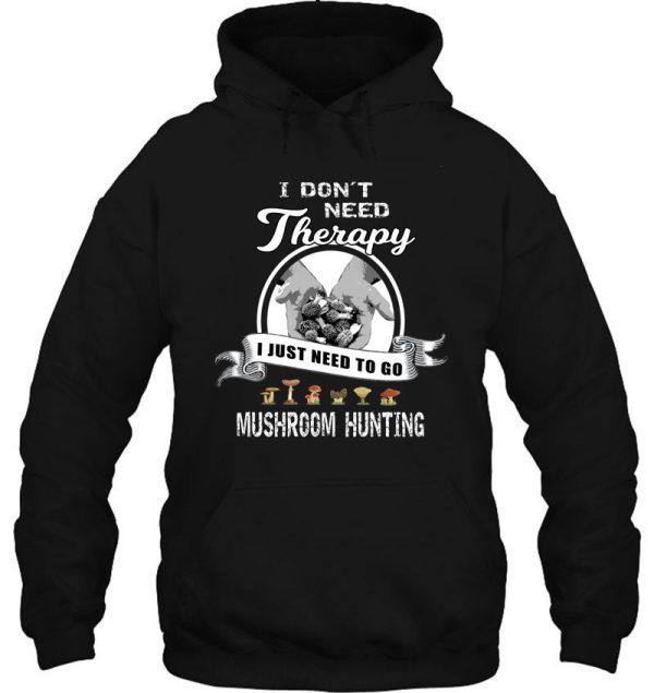 funny mushroom hunting therapy morel hunter t shirt gift hoodie